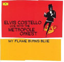 Elvis Costello : My Flame Burns Blue